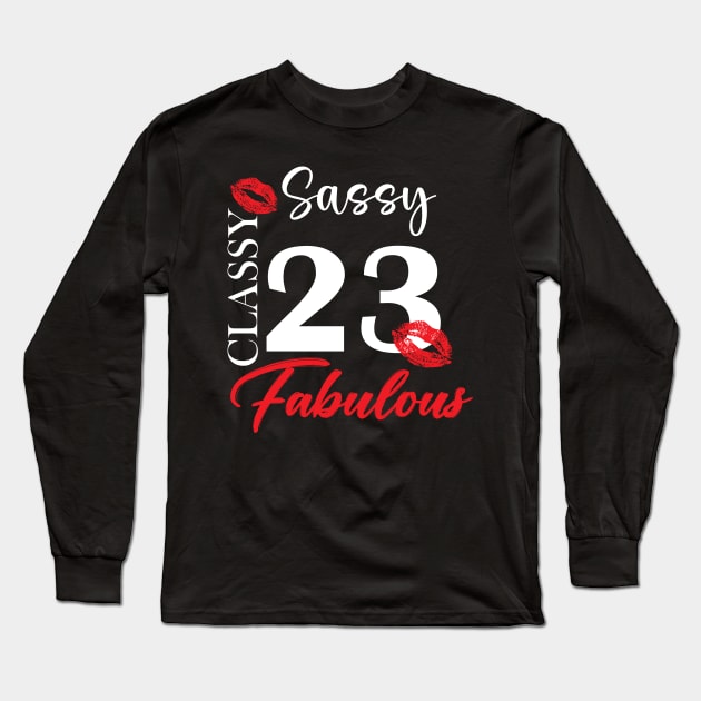 Sassy classy fabulous 23, 23th birth day shirt ideas,23th birthday, 23th birthday shirt ideas for her, 23th birthday shirts Long Sleeve T-Shirt by Choukri Store